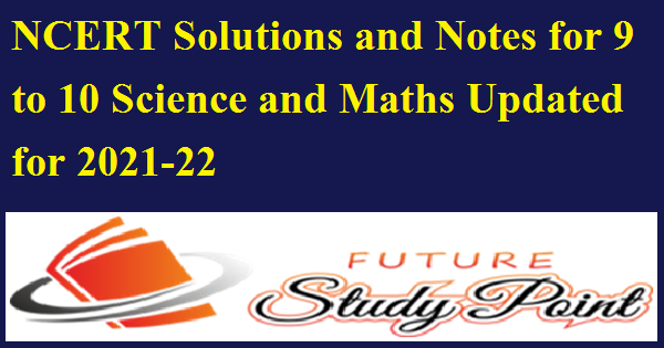 NCERT solutions class 9 and 10