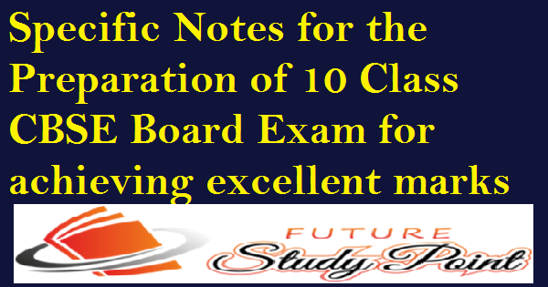 Class 10 cbse board exam notes