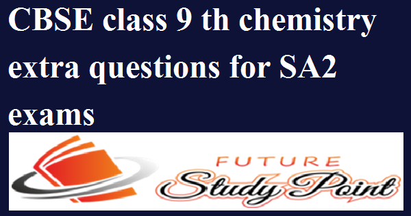 extra chemistry questions class 9