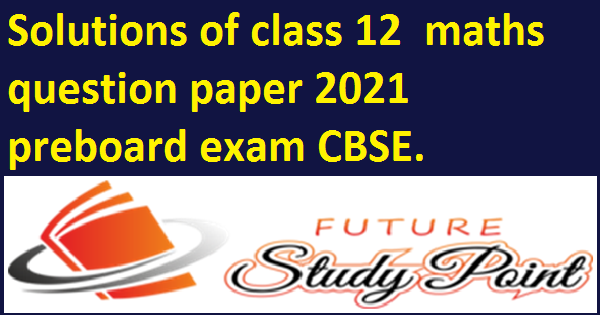 cbse preboard maths class 12