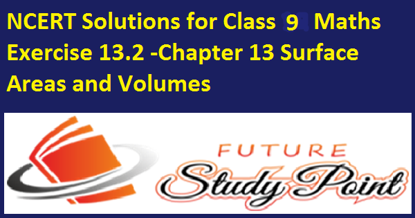 class 9 maths ncert solutionsexercise 13.2