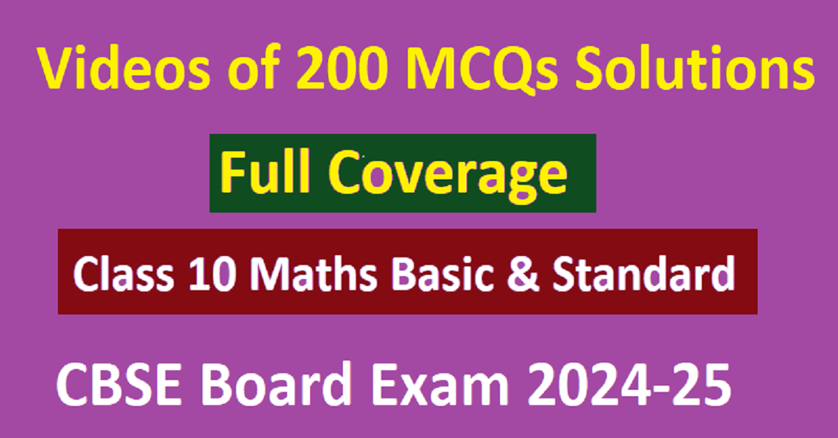 Class 10 Maths 200 MCQs Videos for CBSE Board Exam 2024-25