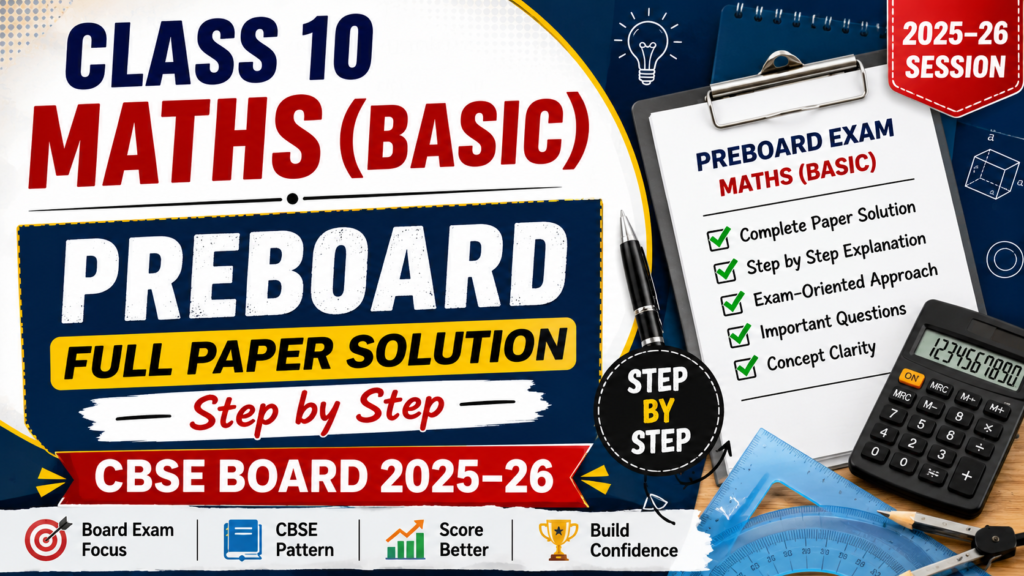 Class 10 Maths (Basic) Preboard Full Paper Solution | CBSE Board 2025–26 | Step by Step
