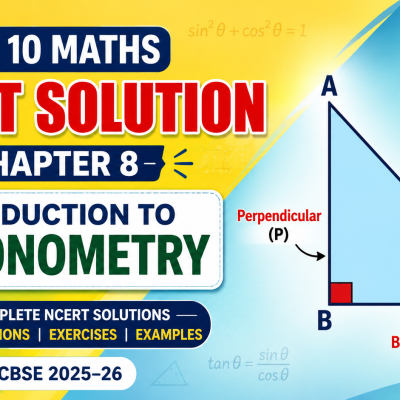 Class 10 Maths NCERT Solution Chapter 8 Introduction to Trigonometry