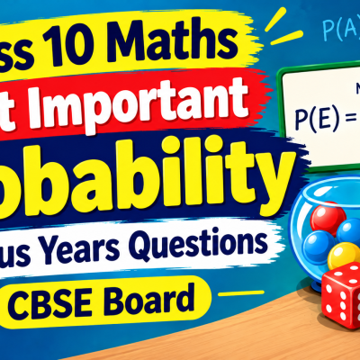 Class 10 Maths Most Important Probability Previous Years Questions CBSE Board