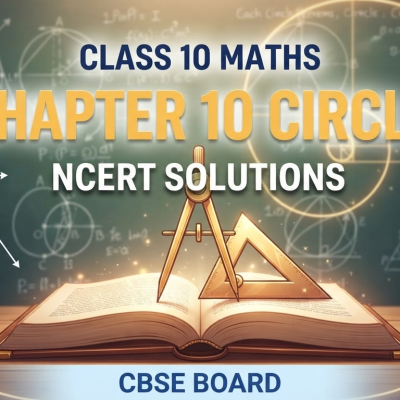 Class 10 Maths Chapter 10 Circle NCERT Solutions CBSE Board